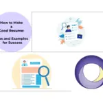 How to Make a Good Resume: Tips and Examples for Success