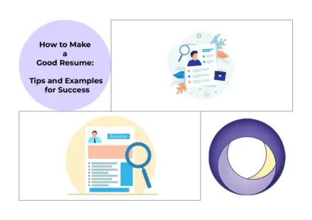 How to Make a Good Resume: Tips and Examples for Success