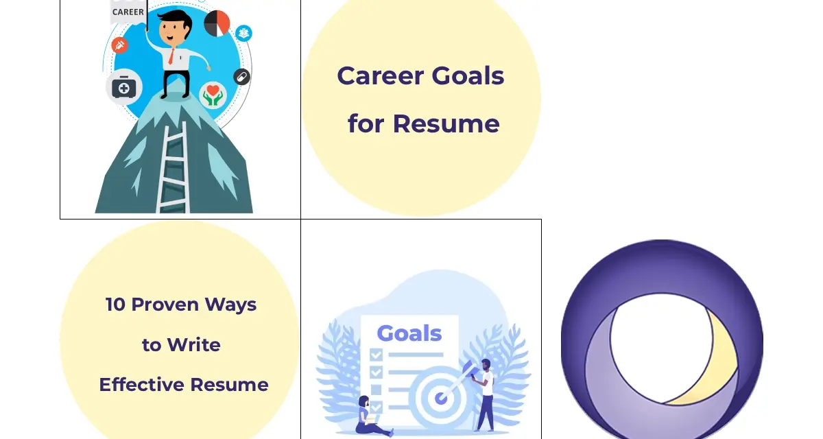 10 Proven Ways to Write Effective Career Goals for Resume Career Goals for Resume