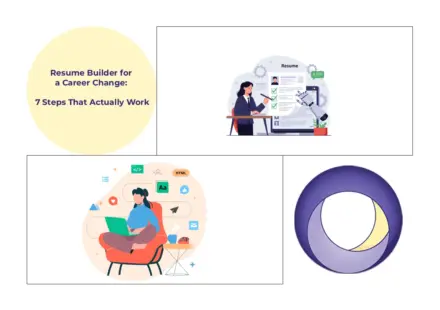 Resume Builder for a Career Change: 7 Steps That Actually Work