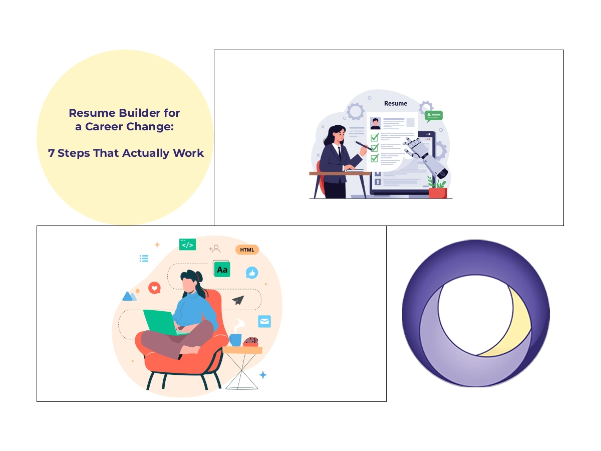 Resume Builder for a Career Change: 7 Steps That Actually Work Resume Builder for a Career Change: 7 Steps That Actually Work